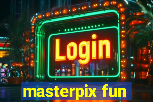 masterpix fun